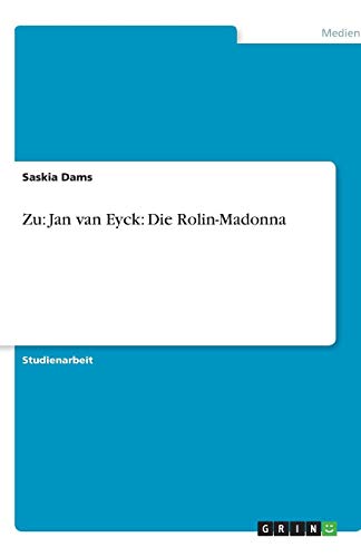 Zu: Jan van Eyck: Die Rolin-Madonna