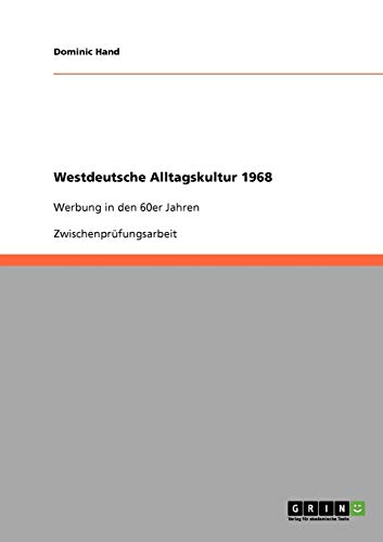 Westdeutsche Alltagskultur 1968: Werbung in den 60er Jahren