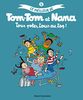 Tom Tom Et Nana: Le Meilleur De Tom Tom Et Nana 6/Tout Potes, Tous Au Top!