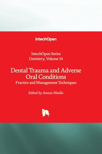 Dental Trauma and Adverse Oral Conditions - Practice and Management Techniques (Dentistry, Band 14)