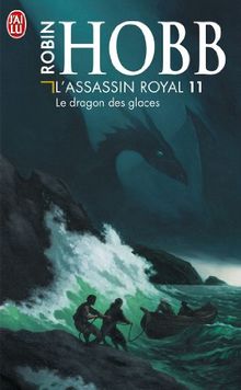 L'assassin royal. Vol. 11. Le dragon des glaces