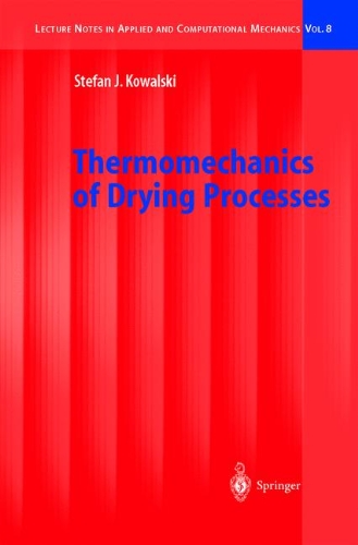 Thermomechanics of Drying Processes (Lecture Notes in Applied and Computational Mechanics)