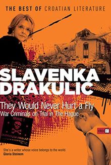 They Would Never Hurt a Fly