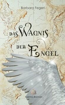 Das Wagnis der Engel: Karma-Roman (Karma-Trilogie, Band 3)