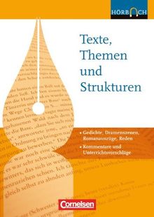 Texte, Themen und Strukturen - Zu allen Ausgaben: Gedichte, Dramenszenen, Romanauszüge, Reden: Hörbuch-CD. Mit Kommentaren und Unterrichtsvorschlägen