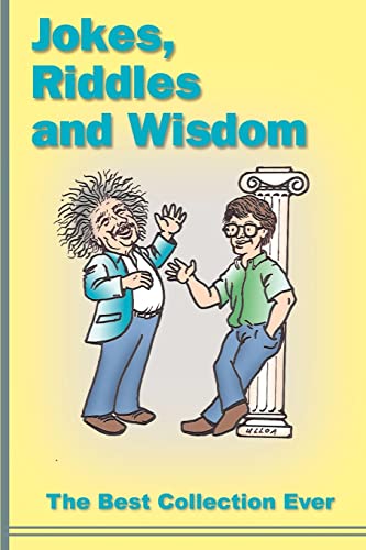 Jokes, Riddles and Wisdom: The Best Collection Ever