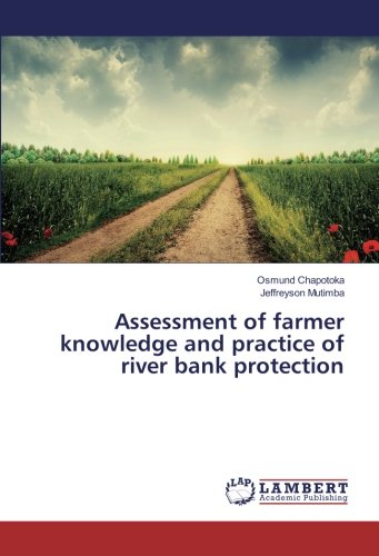 Assessment of farmer knowledge and practice of river bank protection