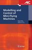 Modelling and Control of Mini-Flying Machines (Advances in Industrial Control)