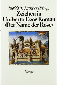 Zeichen in Umberto Ecos Roman "Der Name der Rose": Aufsätze aus Europa und Amerika