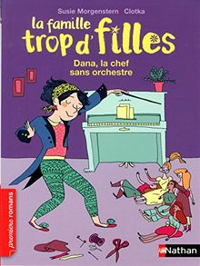 La famille trop d'filles. Dana, la chef sans orchestre