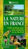 La nature en France : guide pratique pour tout reconnaître en un clin d'oeil