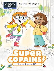 Super copains !. Vol. 1. La rentrée en CP : niveau 1