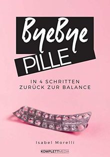 Bye, bye Pille: In 4 Schritten zurück zur Balance