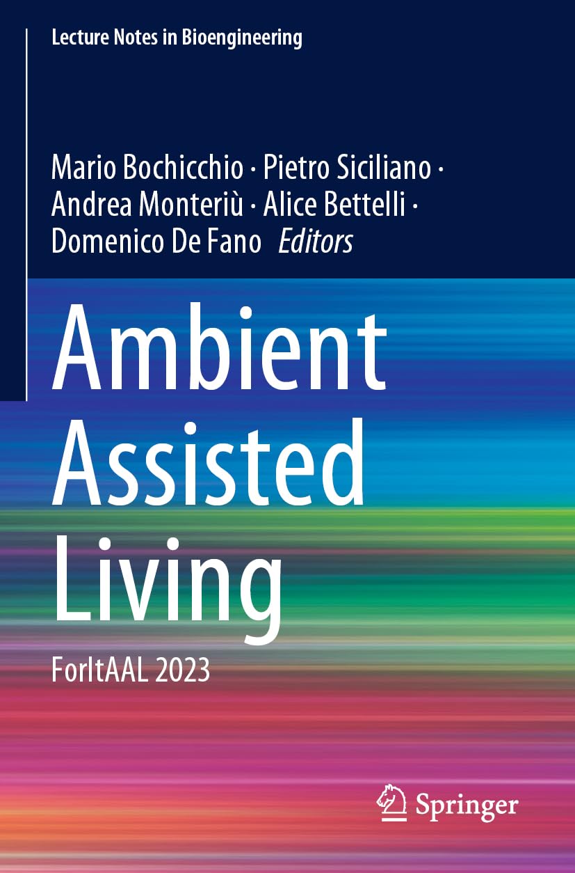 Ambient Assisted Living: ForItAAL 2023 (Lecture Notes in Bioengineering)