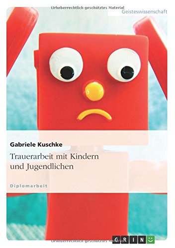 Trauerarbeit mit Kindern und Jugendlichen