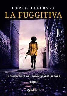 La fuggitiva: Il primo caso del commissario Gerard