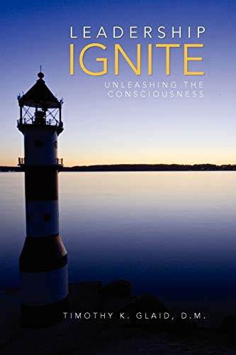 Leadership Ignite: Unleashing the Consciousness
