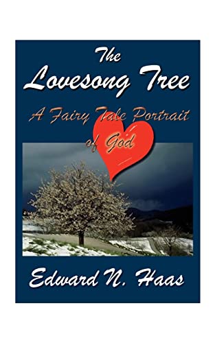 The Lovesong Tree: A Fairy Tale Portrait of God