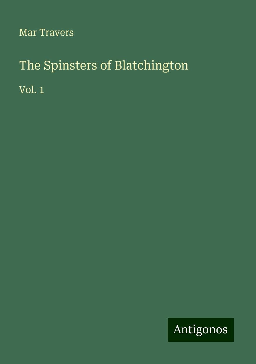 The Spinsters of Blatchington: Vol. 1