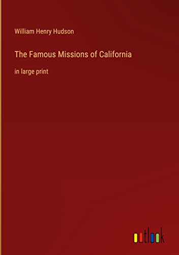 The Famous Missions of California: in large print