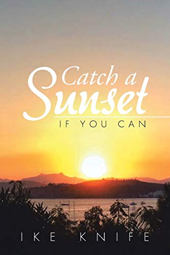 Catch a Sunset: If You Can