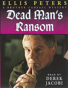 Dead Man's Ransom (Brother Cadfael Mysteries S.)