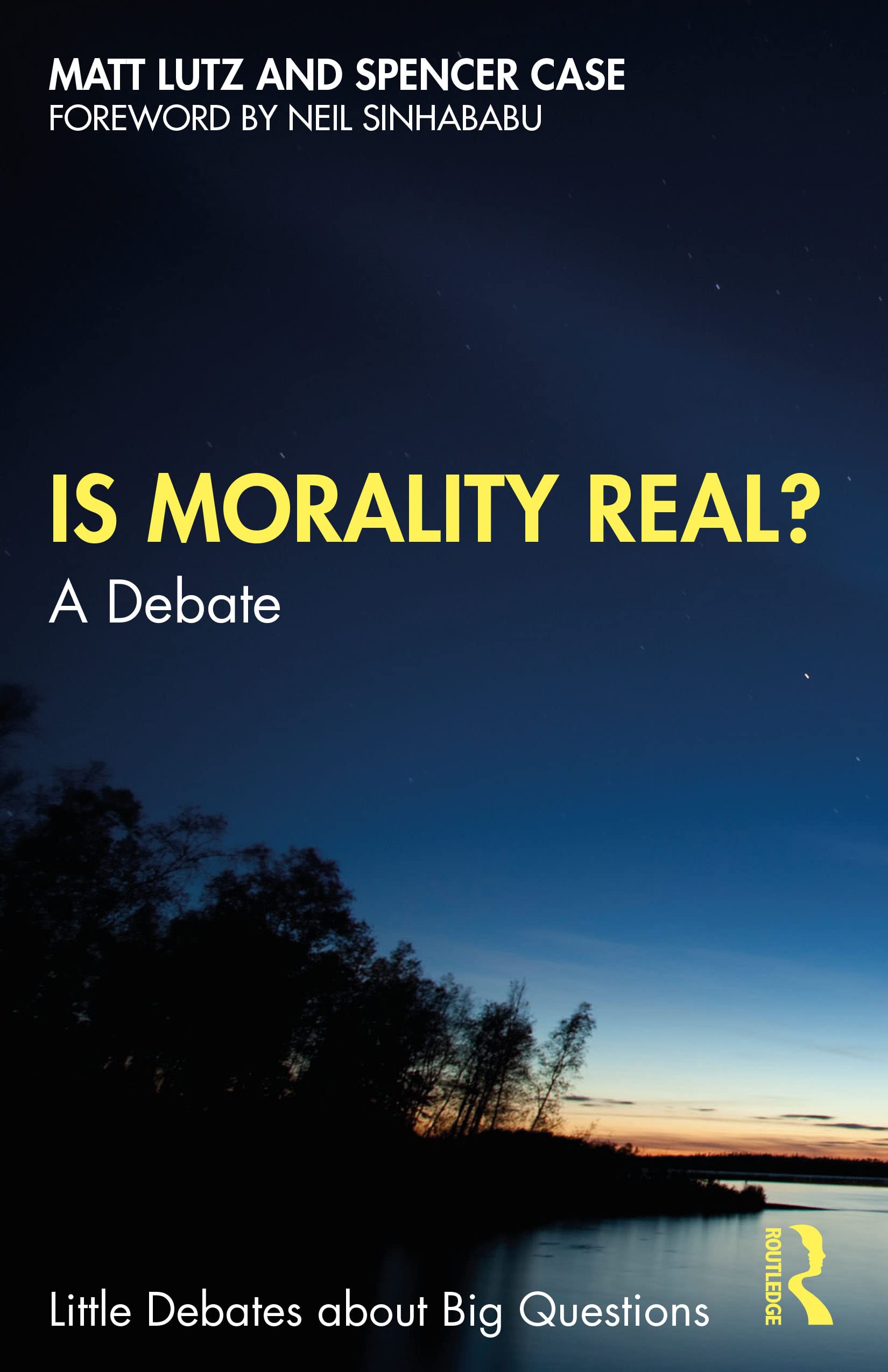 Is Morality Real?: A Debate (Little Debates About Big Questions)