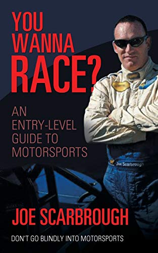 You Wanna Race?: An Entry-Level Guide to Motorsports
