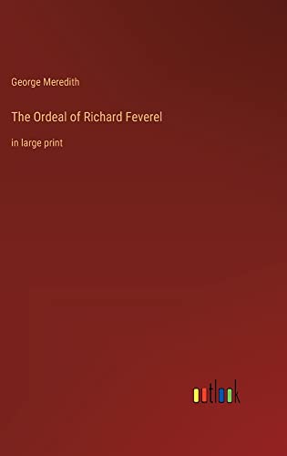 The Ordeal of Richard Feverel: in large print