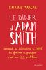 Le dîner d'Adam Smith : Comment le libéralisme a zappé les femmes et pourquoi c'est un gros problème