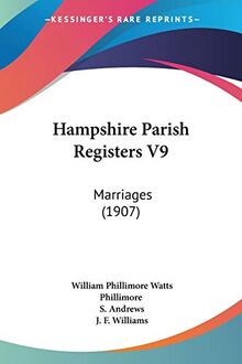 Hampshire Parish Registers V9: Marriages (1907)
