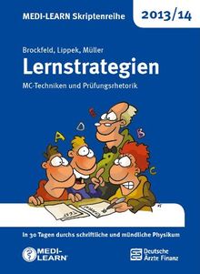 MEDI-LEARN Skriptenreihe 2013/14: Lernstrategien: MC-Techniken und Prüfungsrhetorik