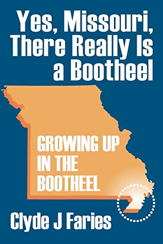 Yes, Missouri, There Really Is a Bootheel: Growing Up in the Bootheel
