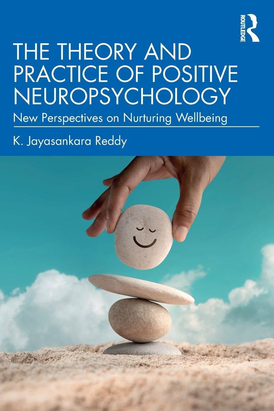The Theory and Practice of Positive Neuropsychology: New Perspectives on Nurturing Wellbeing
