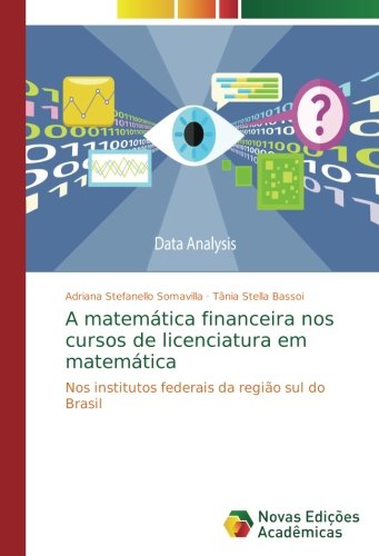 A matemática financeira nos cursos de licenciatura em matemática: Nos institutos federais da região sul do Brasil