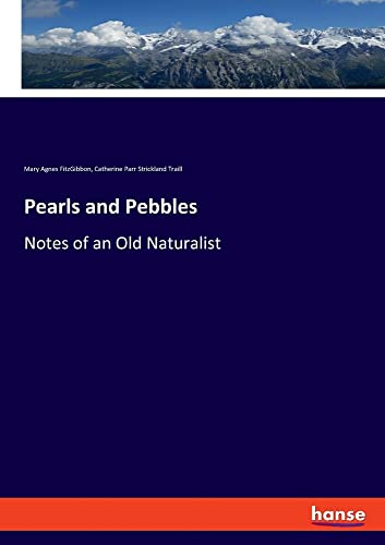 Pearls and Pebbles: Notes of an Old Naturalist