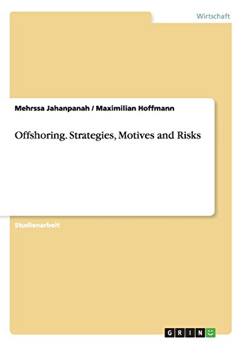 Offshoring. Strategies, Motives and Risks