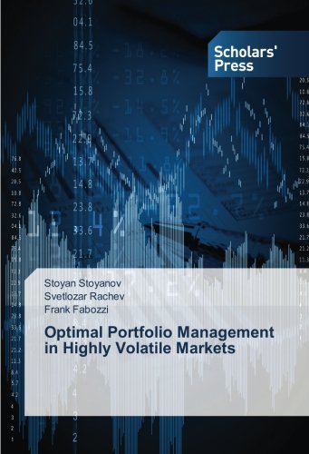 Optimal Portfolio Management in Highly Volatile Markets