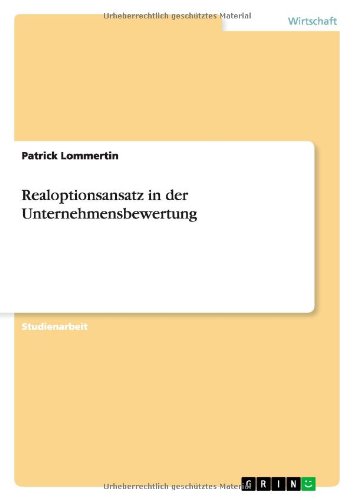 Realoptionsansatz in der Unternehmensbewertung