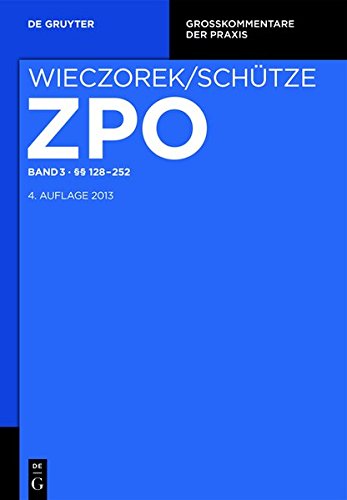 Zivilprozessordnung und Nebengesetze: §§ 128-252 (Großkommentare der Praxis)