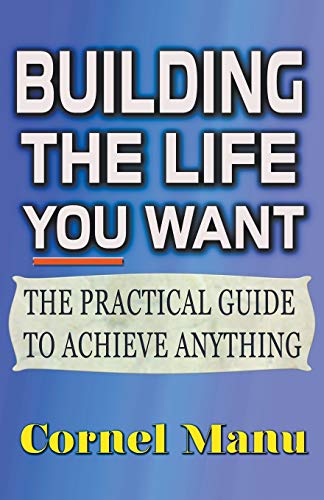 Cornel Manu Building The Life You Want