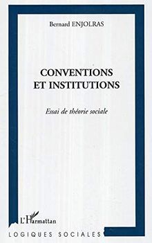 Conventions et institutions : essai de théorie sociale