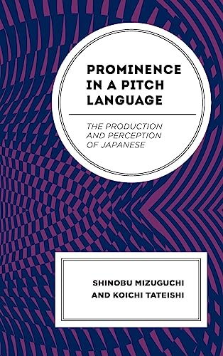 Prominence in a Pitch Language: The Production and Perception of Japanese
