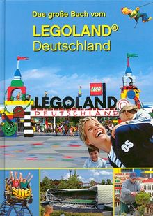 Das große Buch vom LEGOLAND Deutschland