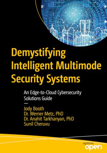 Demystifying Intelligent Multimode Security Systems: An Edge-to-Cloud Cybersecurity Solutions Guide