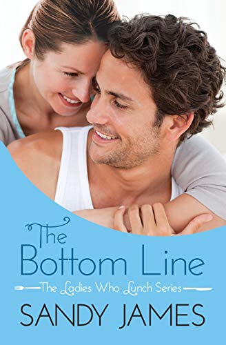 The Bottom Line (The Ladies Who Lunch) (The Ladies Who Lunch, 1, Band 1)