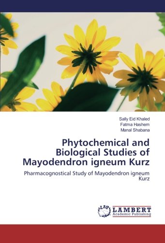 Phytochemical and Biological Studies of Mayodendron igneum Kurz: Pharmacognostical Study of Mayodendron igneum Kurz