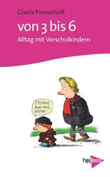 Von 3 bis 6. Alltag mit Vorschulkindern