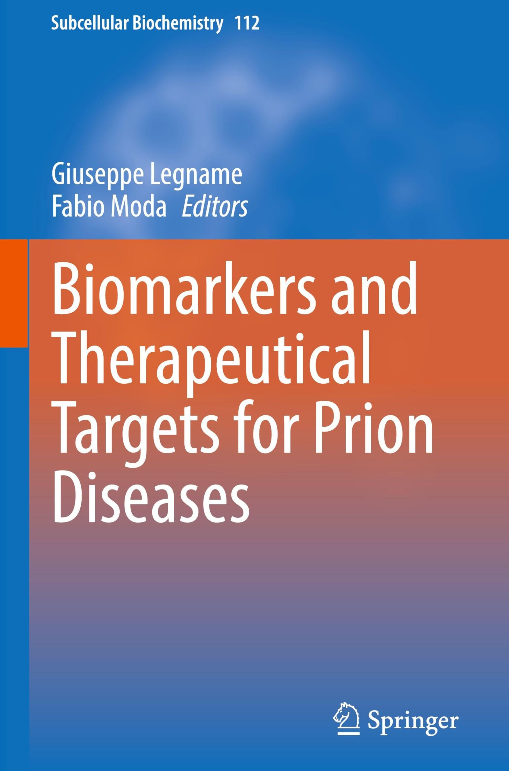 Biomarkers and Therapeutical Targets for Prion Diseases (Subcellular Biochemistry, 112, Band 112)