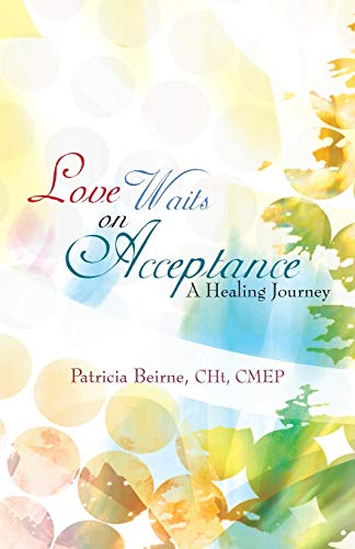 Love Waits on Acceptance: A Healing Journey